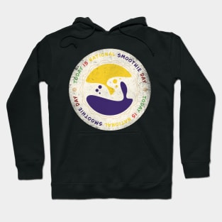 Today is National Smoothie Day Badge Hoodie